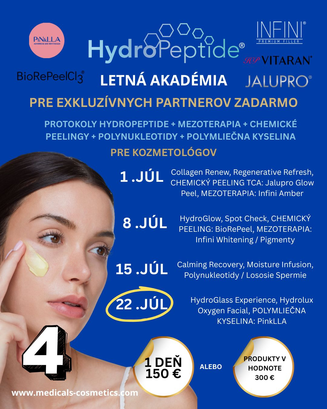 LETNÁ AKADÉMIA HYDROPEPTIDE IV. časť - 3 ODBORNÉ TÉMY 
JÚLIUS 22. - INGYENES A PARTNEREK RÉSZÉRE - BŐRREGENERÁCIÓ - HydroPeptide Protokollok - HydroGlass Experience, Hydrolux Oxygen Facial, POLIMENTEJSAV + LAZACSPERMA: PiNkLLA - PLLA + PN – Haladó