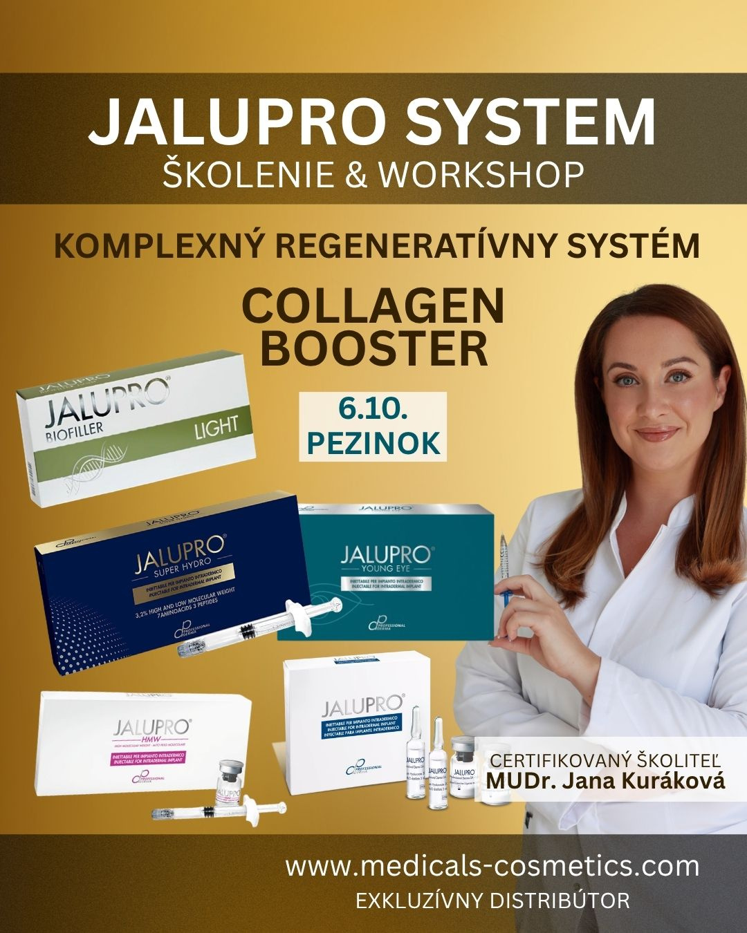 WORKSHOP JALUPRO KOMPLEXNÝ REGENERATÍVNY SYSTÉM 
Szeptember 12., Jalupro Rendszer képzés esztétikai medicina orvosok részére